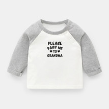 Please Pass Me to Grandma Humor Print Newborn Baby T-shirts Toddler Graphic Tee - £9.38 GBP