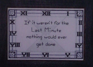 Primary image for Cross Stitch Motto Pattern "Last Minute"  6.25" x 4.25"