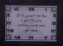 Cross Stitch Motto Pattern "Last Minute"  6.25" x 4.25" - $5.69