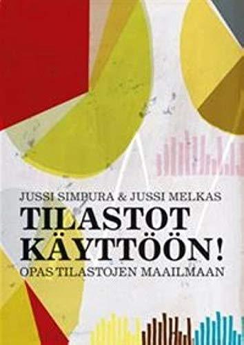 Tilastot kÃ¤yttÃ¶Ã¶n! Opas tilastojen maailmaan [Paperback] Simpura Jussi - $29.40