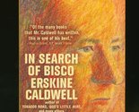 In Search of Bisco Erskine Caldwell [Paperback] Erskine Caldwell - $7.47