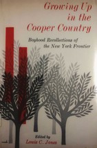 Growing Up in The Cooper Country by Louis C. Jones / 1965 Syracuse Univ. Press - £4.53 GBP