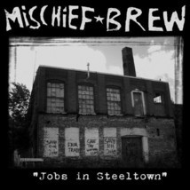 Mischief Brew (2) - Jobs In Steeltown (7&quot;) (Very Good Plus (VG+)) - £61.36 GBP
