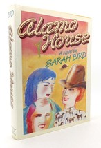 Sarah Bird ALAMO HOUSE Women Without Men, Men Without Brains 1st Edition 1st Pri - $64.95