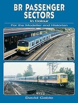 BR Passenger Sectors in Colour for the Modeller and Historian.New Book. - £7.36 GBP