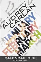 Calendar Girl: Volume One (1) [Paperback] Carlan, Audrey - £4.51 GBP