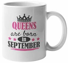Queens Are Born in September Coffee &amp; Tea Mug for Mom and Women (11oz) - £15.71 GBP+