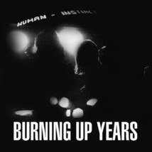The Human Instinct – Burning Up Years CD - £7.89 GBP