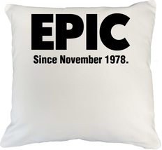 Make Your Mark Design Epic Since November 1978 Awesome Pillow Cover, Pil... - $24.74+