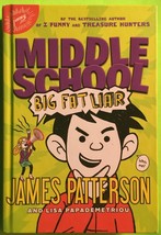 Big Fat Liar (Middle School #3) by James Patterson/Lisa Papademetriou, L... - £0.79 GBP