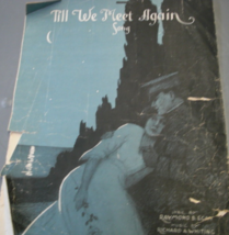 .  Til We Meet Again Song, Lyrics by Raymond B. Egan and Music by Richar... - $15.00