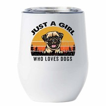 Just A Girl Who Loves Pug Dog Tumbler 12oz White Cup Gift For Dog Mom, Her - £18.16 GBP