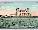 Ellis Island Emigrant Building Steamer Hazel Kirke New York NY DB Postca... - £3.06 GBP