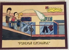 Beavis And Butthead Trading Card #5169 Foreign Exchange - $1.97