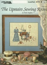 The Upstairs Sewing Room Cross Stitch Embroidery Pattern 474 Leisure Arts - $6.99