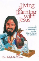 Living &amp; learning with Jesus: A devotional commentary on the life of Christ for  - £15.98 GBP