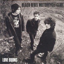 Black Rebel Motorcycle Club Love Burns Cd Uk 2002 Virgin VUSCD234 - $16.82