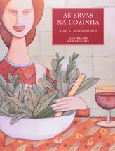 As Ervas Na Cozinha - Volume 2 (Em Portuguese do Brasil) [Paperback] Rosy L. Bor - £28.50 GBP