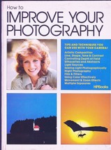 How to Improve Your Photography: Ted Schwarz, HP Books (PB) + free photo... - $7.42