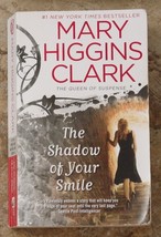 Mary Higgins Clark THE SHADOW OF YOUR SMILE  2011 SC - $5.00