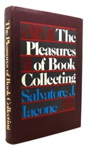 Salvatore J Iacone The Pleasures Of Book Collecting 1st Edition 1st Printing - $56.69