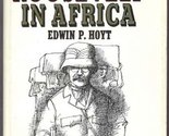 Teddy Roosevelt in Africa Hoyt, Edwin Palmer - $6.36