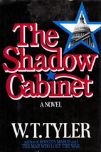 The Shadow Cabinet by W. T. Tyler / 1984 1st Edition Political Thriller - £5.37 GBP