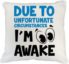 Make Your Mark Design I&#39;m Awake Funny Graphic White Pillow Cover for Men and Wom - £19.60 GBP+