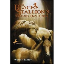 The Black Stallion&#39;s Blood Bay Colt: (Reissue) (Black Stallion) Walter Farley - £6.72 GBP