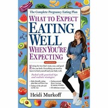 What to Expect: Eating Well When You&#39;re Expecting, 2nd Edition [Paperback] - £14.89 GBP