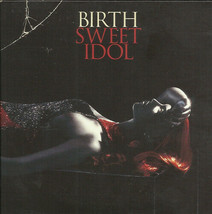 Birth Sweet Idol Cd Uk Import w/NON-LP Trax Rare - $6.76