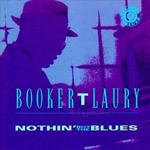 Nothin&#39; But The Blues, Booker T. Laury, Acceptable - £3.34 GBP