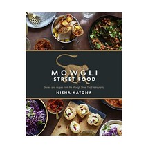 Mowgli Street Food: Stories and Recipes from the Mowgli Street Food Restaurants  - $35.00