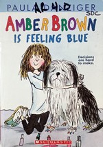 Amber Brown is Feeling Blue by Paula Danziger / 1998 Scholastic Paperback - £0.90 GBP