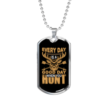 Good Day To Hunt Necklace Stainless Steel or 18k Gold Dog Tag 24&quot; Chain - £37.92 GBP+