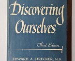 Discovering Ourselves View of the Human Mind &amp; How it Works Edward Strec... - $12.86