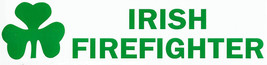 IRISH FIREFIGHTER vinyl decal with a large SHAMROCK - St. Patrick&#39;s Day ... - $3.96