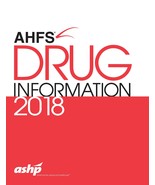 AHFS Drug Information 2018 [Paperback] McEvoy, Gerald K. - $121.96