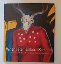 When I Remember I See Red : American Indian Art &amp; Activism in California / HC - £24.85 GBP