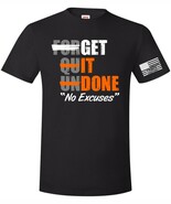 Let&#39;s Get it Done &quot;FORGET QUIT UNDONE&quot; Motivational Printed Tshirt GET I... - $29.77 CAD+