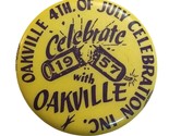 1957 Oakville Washington Fourth of July Celebration Pinback Button 1 1/2... - £18.45 GBP