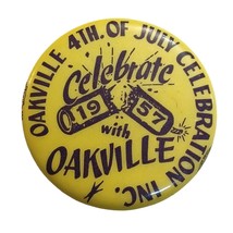 1957 Oakville Washington Fourth of July Celebration Pinback Button 1 1/2... - £18.21 GBP