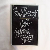 Half Moon Street: Two Short Novels Theroux, Paul - £17.13 GBP