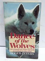 Dance of the Wolves Peters, Roger - £2.34 GBP