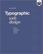 Typographic Web Design: How to Think Like a Typographer in HTML and CSS by Laura - £11.24 GBP