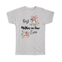 Best MOTHER-IN-LAW Ever : Gift T-Shirt Flowers Floral Boho Vintage Pastel - £14.34 GBP