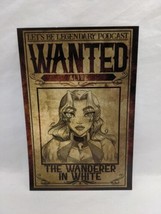 Let&#39;s Be Legendary Wanted Alive The Wanderer In White RPG Podcast Flyer - $34.64