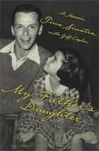 Frank Sinatra My Father&#39;s Daughter A Memoir Tina Sinatra - $6.99
