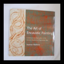 Art of Encaustic Painting : Contemporary Expression in the Ancient Mediu... - $6.92