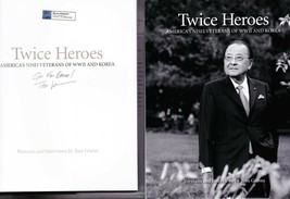 Twice Heroes : Nisei Veterans of WWII &amp; Korea SIGNED Tom Graves Hardcover - £75.00 GBP